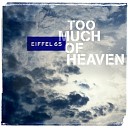Eiffel 65 - Too Much Of Heaven Radio Edit