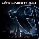 Love Might Kill - Restless Heart