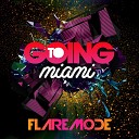 Flaremode - Going To Miami Original Mix AGRMusic