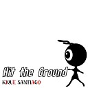 Kique Santiago - Hit The Ground Original Fm Cut