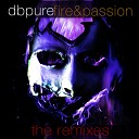 dB Pure - Fire Passion Clubbermix Extended