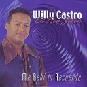Willy Castro El Rey Joven - Estoy Llorando
