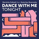 Marietta Fafouti feat Katerina Bournaka - Dance With Me Tonight