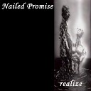 Nailed Promise - You Let Me Go