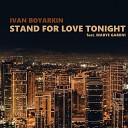 Ivan Boyarkin and Maybe Gemini - Stand for Love Tonight Radio Edit