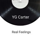 YG Carter - Real Feelings