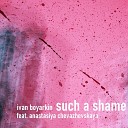 Ivan Boyarkin feat. Anastasiya Chevazhevskaya - Such a Shame