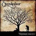 Svaskalver - Ведьма и осел КиШ cover