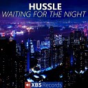 Hussle - Waiting For The Night Original Mix