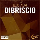 Elio Aur - Dibriscio Original Mix