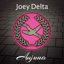 Joey Delta - Anjuna Original Mix