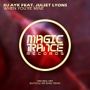 DJ Ayk feat Juliet Lyons - When You re Mine Beatsole Air Bang Remix