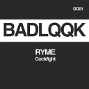Ryme - Cockfight Original Mix