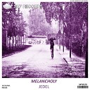 Jedel - Melancholy Original Mix