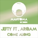 Jefty feat Arqam - Come Along Original Mix
