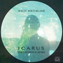White Hinterland - Icarus Chris Staropoli Remix Edit