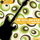 Harvey Kai - Me Say Me Say Original Mix