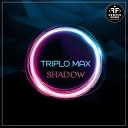 Triplo Max RJ TOP - Triplo Max Shadow RJ TOP Exotic Remix