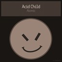 Acid Child - Joiner Original Mix