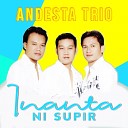 Andesta Trio - Inanta Ni Supir