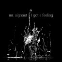 Mr Signout - Soul Machine Original Mix