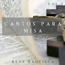 Rene Bautista - Venid Fieles Todos