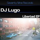 DJ Lugo - Libre Corazon Original Mix