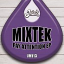 Mixtek - Pay Attention Original Mix
