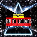 Henrique Camacho FNK - Eu To Louco Original Mix