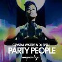 Crystal Waters DJ Spen - Party People DJ Spen Micfreak Party Mix
