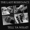 The Last Resistance - Attitude