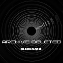 DLedesma - Archive Deleted
