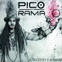 Pico Rama - Il secchio e il mare