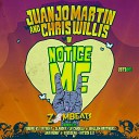 Juanjo Martin, Chris Willis - Notice Me (JP Candela & Wallem Brothers Remix)