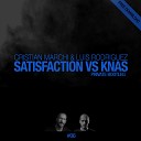 Cristian Marchi Luis Rodriguez - Satisfaction VS Knas Private Bootleg