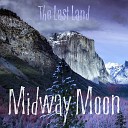 Midway Moon - Longing for Her Mistakes