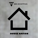 Ben Schotman - House Nation Radio Edit
