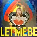 Taleesa - Let Me Be Extended Version 1995