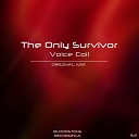 The Only Survivor - Voice Coil Original Mix