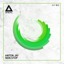Anton Jay - Non Stop Original Mix