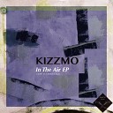 Kizzmo - In The Air Original Mix