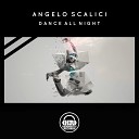Angelo Scalici - Dance All Night Original Mix