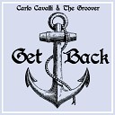Carlo Cavalli The Groover - Get Back Sweet Island Radio Edit