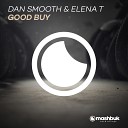 Dan Smooth Elena T - Good Buy Original Mix