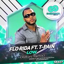 Flo Rida Ft T Pain - Low Rakurs Remix