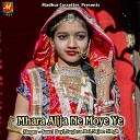 Sawri Bayi Sughna Bai Sajan Singh - Mhara Alija Ne Moye Ye