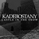 Kadebostany - Castle In The Snow Bentley Grey Nu Disco Remix музыка для ожидания…