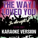 Ameritz Tracks Planet - The Way I Loved You In the Style of Selena Gomez Karaoke…