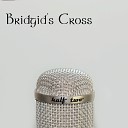 Bridgid s Cross - On the Line