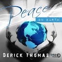 Derick W Thomas - Oh Yea Come Let Us Worship the King